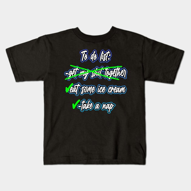 To Do List Kids T-Shirt by Shawnsonart